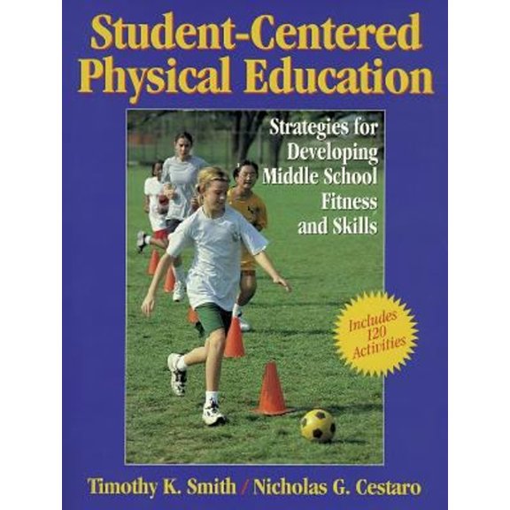 Pre-Owned Student-Centered PE: Strategies for Dvlpng Mdle Schl Ftnss & Skls (Paperback) 0880115904 9780880115902