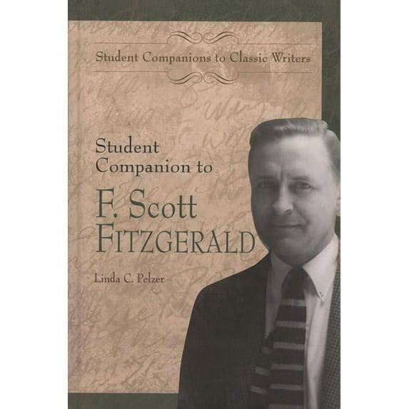 Student Companions to Classic Writers Student Companion to F. Scott Fitzgerald, (Hardcover)