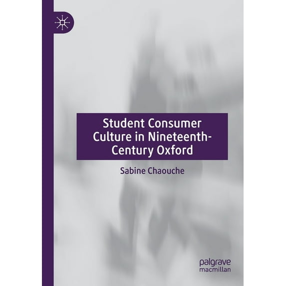 Student Consumer Culture in Nineteenth-Century Oxford, (Paperback)