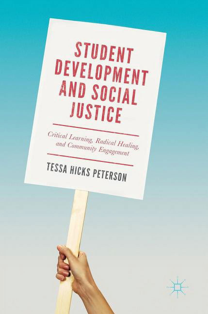 Radical Community Development Student Development and Social Justice: Critical Learning, Radical ...