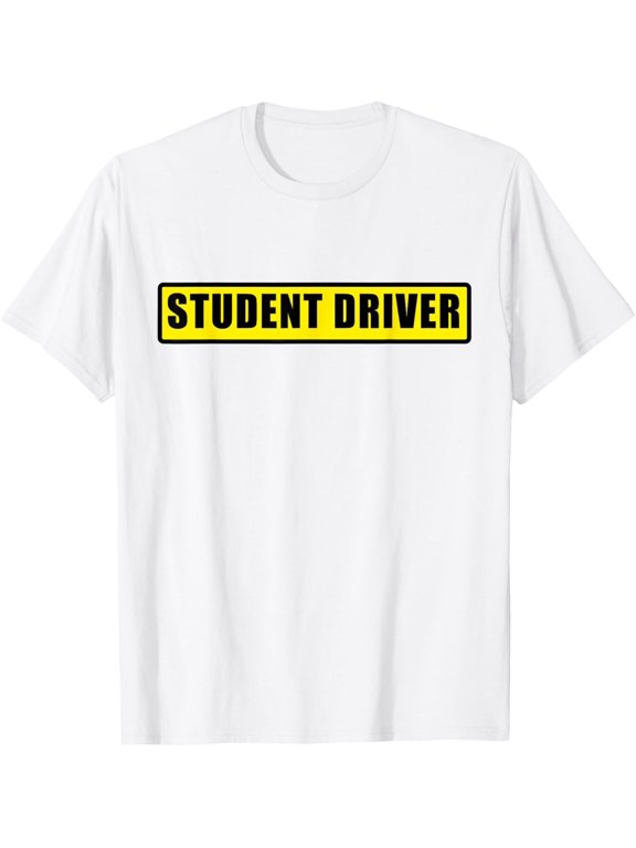 Student Driver T-Shirt T-Shirt men and women can wear, black, white, gifts