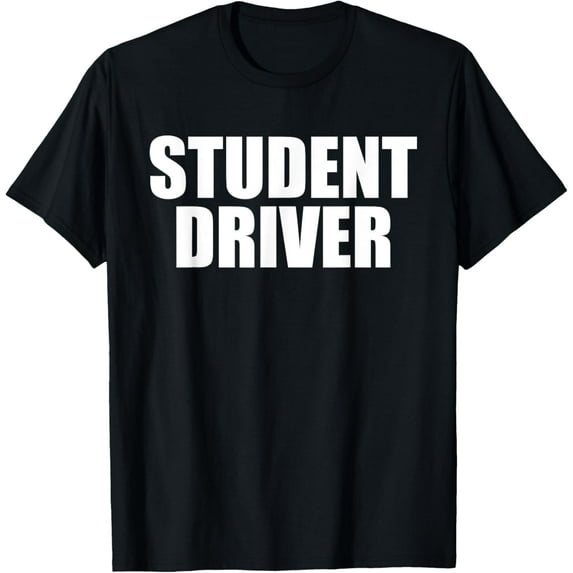 Student Driver T-Shirt men and women can wear, black, white, gifts