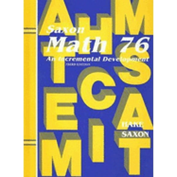 Pre-Owned Math 76: An Incremental Development (Saxon Math 7/6), by Hake, Stephen; Saxon; John (Hardcover), Children's Books, English