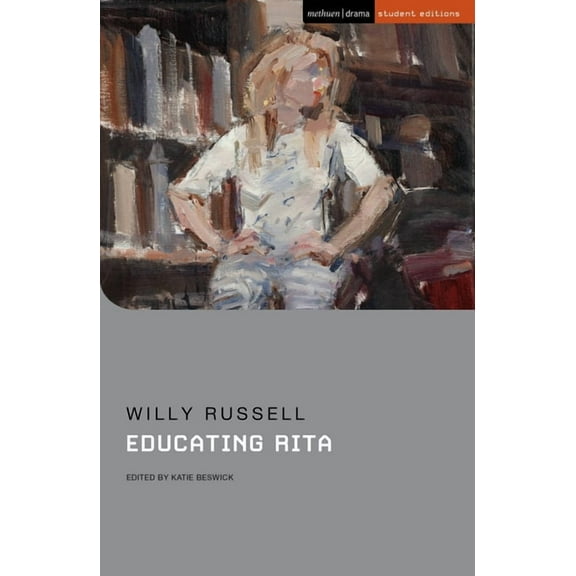 Student Editions: Educating Rita (Paperback)