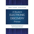 thumbnail image 1 of Pre-Owned A Student Electronic-Discovery Primer: An Essential Companion for Civil Procedure Courses Paperback - USED, 1 of 1