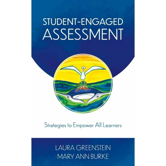 Student-Engaged Assessment: Strategies to Empower All Learners, (Hardcover)