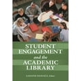 thumbnail image 1 of Student Engagement and the Academic Library, (Paperback), 1 of 1