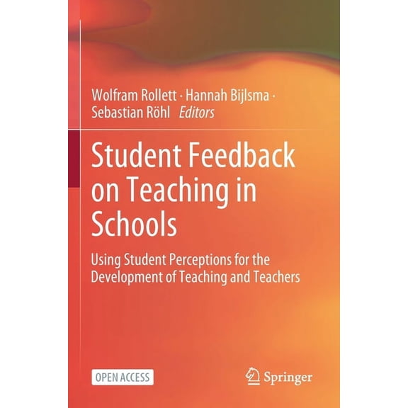 Student Feedback on Teaching in Schools: Using Student Perceptions for the Development of Teaching and Teachers, (Paperback)