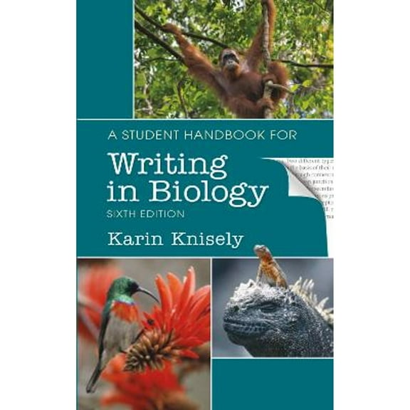 Pre-Owned A Student Handbook for Writing in Biology, 9781319308322, 1319308325, Paperback, Sixth edition