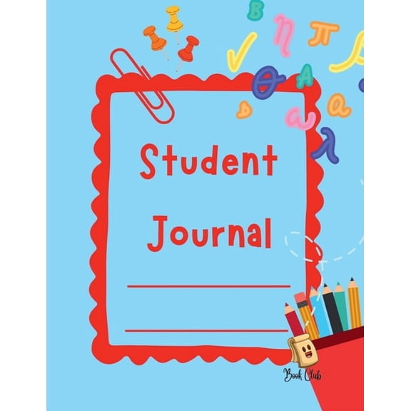 Student Journal: School Journal for Students: End of Year Student Journal - Memories Journal (Teachers - Classroom - Fri, (Paperback)