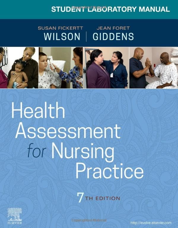 Pre-Owned Student Laboratory Manual for Health Assessment for Nursing Practice [Paperback] Wilson PhD RN, Susan Fickertt and Giddens PhD RN FAAN, Jean Foret