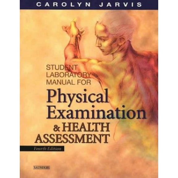 Pre-Owned Student Laboratory Manual for Physical Examination and Health Assessment (Paperback) 0721697755 9780721697758