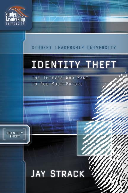 Student Leadership University Study Guid The Identity Theft: The Thieves Who Want to Rob Your Future, (Paperback)