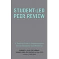 thumbnail image 1 of Student-Led Peer Review: A Practical Guide to Implementation Across Disciplines and Modalities, (Hardcover), 1 of 1