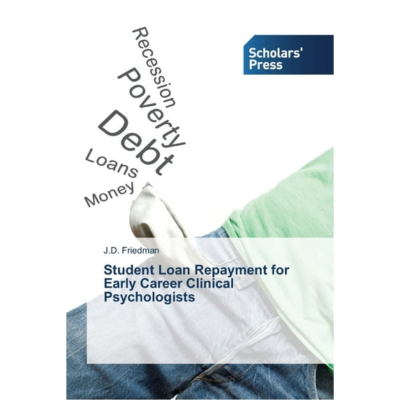 Student Loan Repayment for Early Career Clinical Psychologists (Paperback)