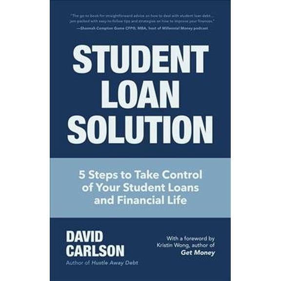 Pre-Owned Student Loan Solution: 5 Steps to Take Control of Your Student Loans and Financial Life (Financial Makeover, Save Money, How to Deal with Student Loans, Getting Financial Aid) (Paperback)