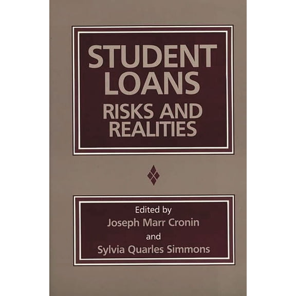 Student Loans: Risks and Realities, (Hardcover)