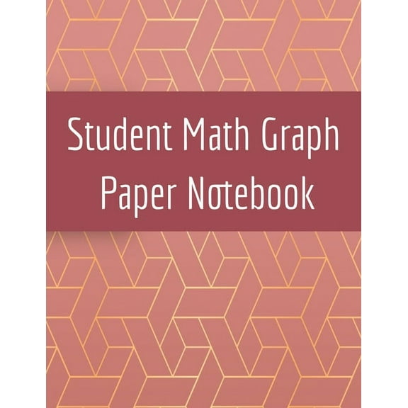Student Math Graph Paper Notebook: Squared Notepad for Drawing Mathematics 3d Game Sketches, Coordinates, Grids & Ga, (Paperback)
