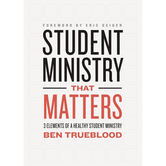 Pre-Owned Student Ministry That Matters: 3 Elements of a Healthy Student Ministry (Paperback) 1433644495 9781433644498