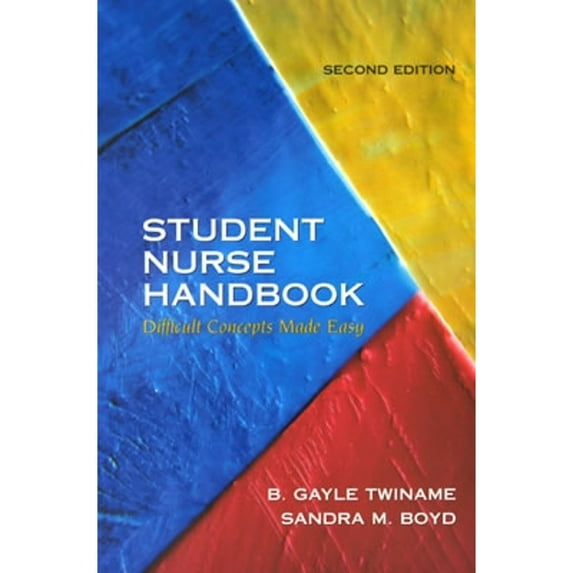 Pre-Owned Student Nurse Handbook: Difficult Concepts Made Easy (Paperback) 0130417122 9780130417121