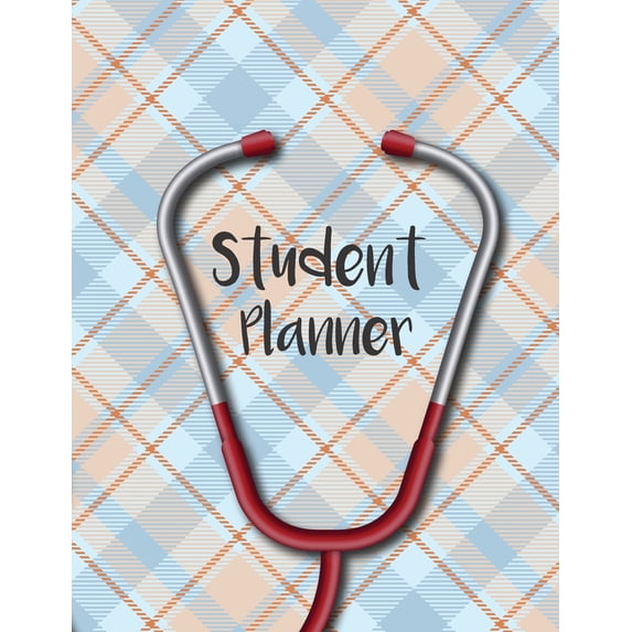 Student Planner : Student Monthly Daily Organizer Undated for School College Medical Nursing School plaid stethoscope design 8.5 x 11 in (Paperback)