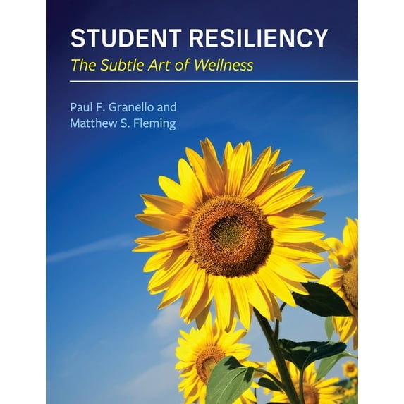Student Resiliency: The Subtle Art of Wellness, (Paperback)