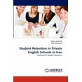 thumbnail image 1 of Student Retention in Private English Schools in Iran (Paperback), 1 of 1