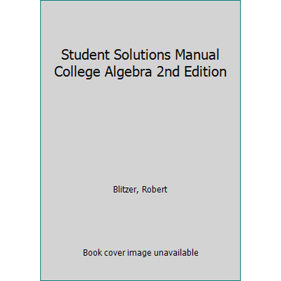 Pre-Owned Student Solutions Manual College Algebra 2nd Edition (Paperback) 0130894109 9780130894106
