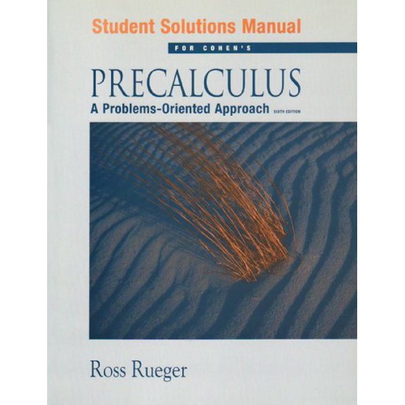 Pre-Owned Student Soluitions Manual - For Cohen's: Precalculus A Problems-Oriented Approach, 6th Edition (Paperback) 0534402143 9780534402143