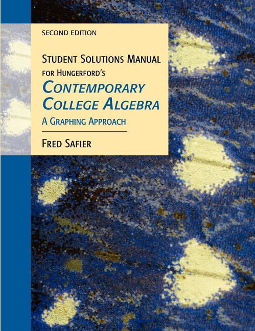 Student Solutions Manual For Hungerford S Contemporary College Algebra Student Solutions Manual For Hungerford S Contemporary College Algebra