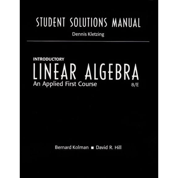 Pre-Owned Student Solutions Manual for Introductory Linear Algebra: An Applied First Course (Paperback) 0131437429 9780131437425