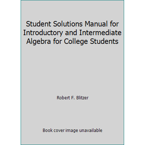 Pre-Owned Student Solutions Manual for Introductory and Intermediate Algebra for College Students (Paperback) 0130343277 9780130343277