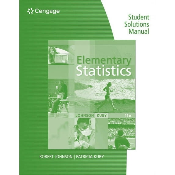 Student Solutions Manual for Johnson/Kuby's Elementary Statistics, 11th