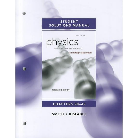 Student Solutions Manual for Physics for Scientists and Engineers: A Strategic Approach Vol. 2(Chs 20-42)