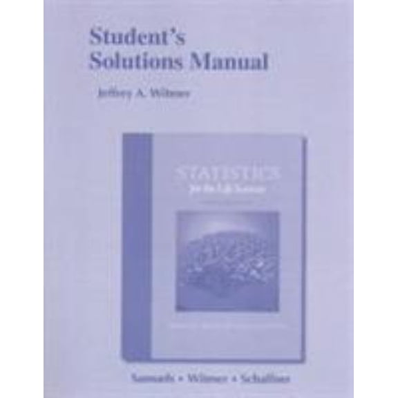 Pre-Owned Student Solutions Manual for Statistics for the Life Sciences (Paperback) 9780321989697