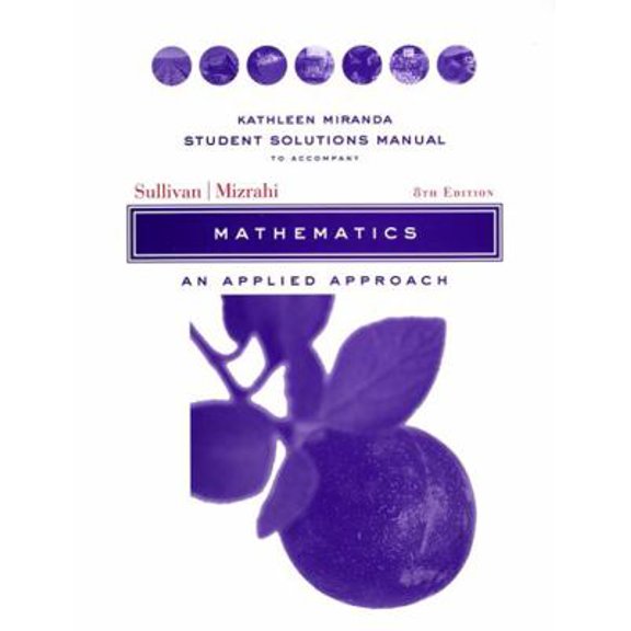 Pre-Owned Student Solutions Manual to Accompany Mathematics: An Applied Approach, 8e (Paperback) 0471333794 9780471333791