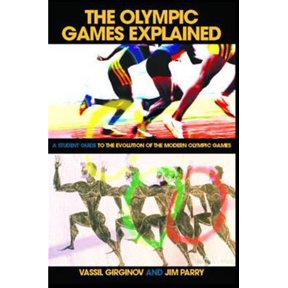 Pre-Owned The Olympic Games Explained: A Student Guide to the Evolution of the Modern Olympic Games (Student Sport Studies)