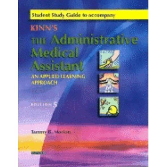 Pre-Owned Student Study Guide to Accompany Kinn's The Administrative Medical Assistant: An Applied Learning Approach, 9780721600529, 0721600522, Paperback, 5th edition