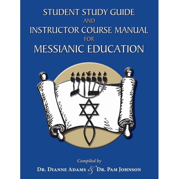 Student Study Guide and Instructor Course Manual for Messianic Education, (Paperback)