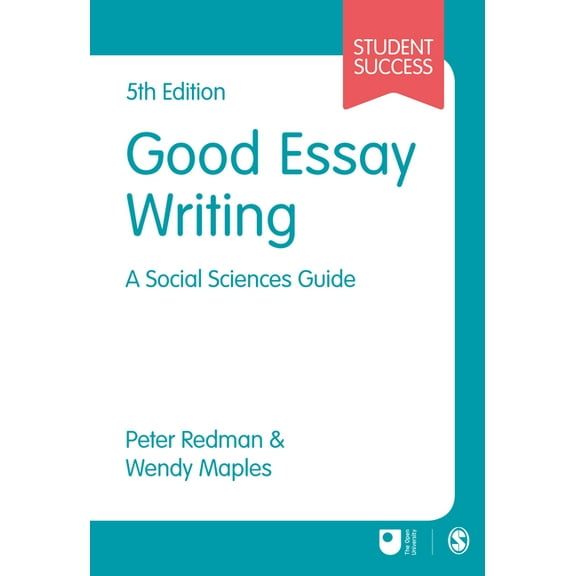 Student Success Good Essay Writing: A Social Sciences Guide, (Hardcover)