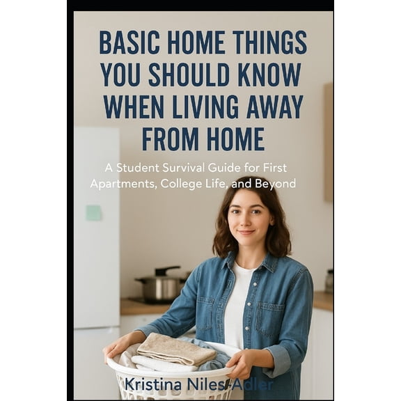 Student Success Playbook Basic Home Things You Should Know When Living Away from Home: A Student Survival Guide for First Apartments, College Lif, (Paperback)