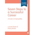thumbnail image 1 of Student Success Seven Steps to a Successful Career: A Guide to Employability, (Hardcover), 1 of 1