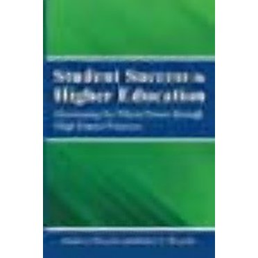 Student Success in Higher Education: Developing the Whole Person Through High Impact Practices