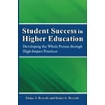 thumbnail image 1 of Pre-Owned Student Success in Higher Education: Developing the Whole Person Through High Impact Practices (Paperback) 0988716151 9780988716155, 1 of 1