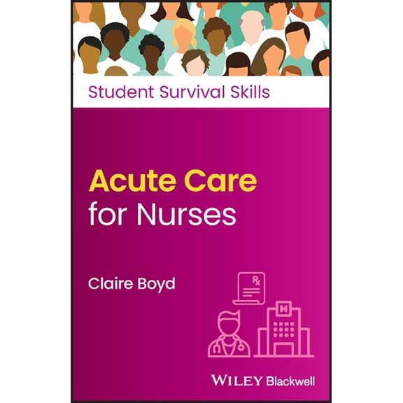 Student Survival Skills Acute Care for Nurses, (Paperback)