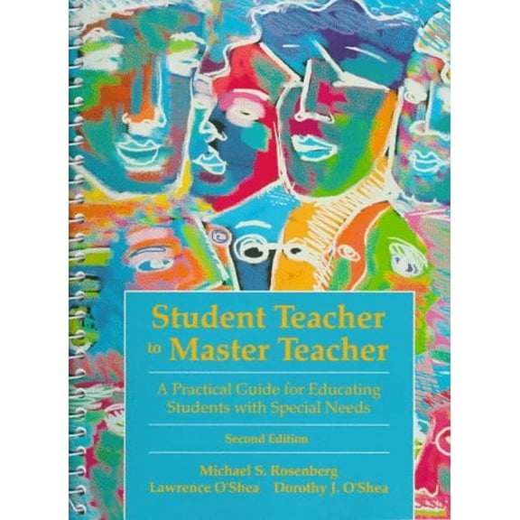Pre-Owned Student Teacher to Master Teacher : A Guide for Preservice and Beginning Teachers of Students with Mild to Moderate Disabilities (Spiral-Bound) 9780136325147
