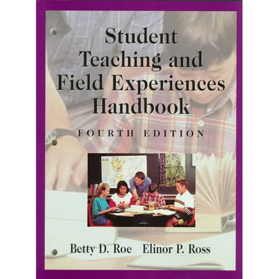Pre-Owned Student Teaching and Field Experiences Handbook (Paperback) 0134907809 9780134907802