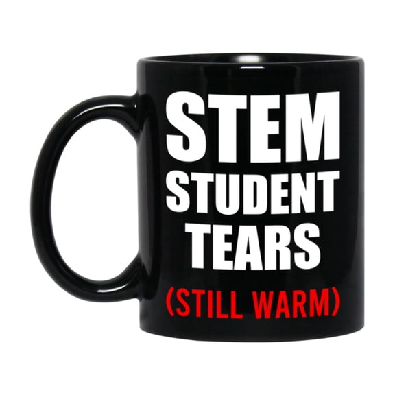 Student Tears Mug, Funny Gift For Stem Teacher, 11Oz Or 15Oz Black Coffee Cup