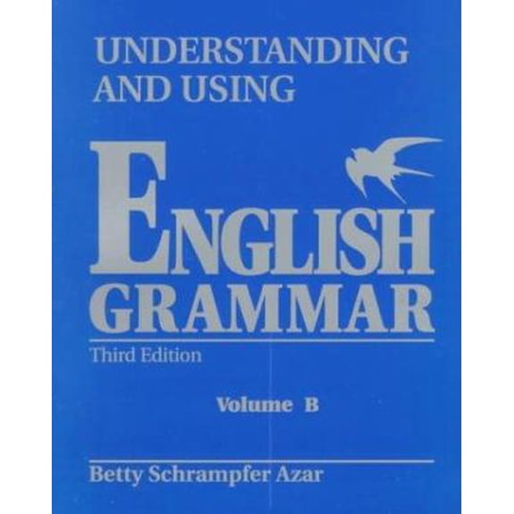 Pre-Owned Student Text, Volume B, Understanding and Using English Grammar (Blue) (3rd Edition) (Paperback) 0139587527 9780139587528