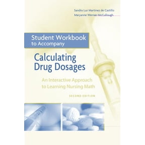 Pre-Owned Student Workbook for Calculating Drug Dosages: An Interactive Approach to Learning Nursing Math (Paperback) 0803616732 9780803616738